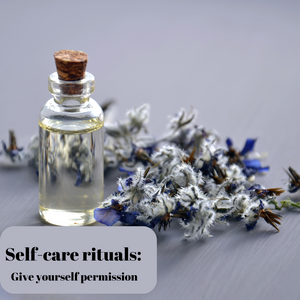 Self-care, give yourself permission!